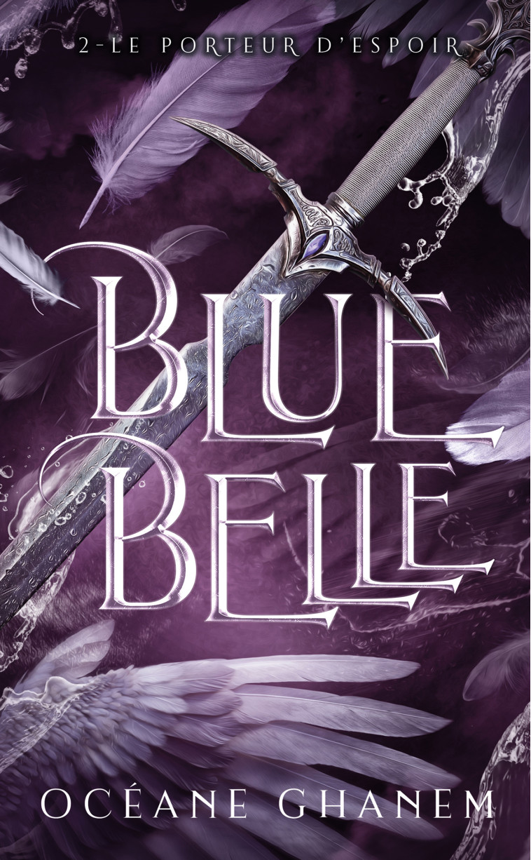 Blue Belle - tome 2 - Océane Ghanem - HACHETTE HLAB