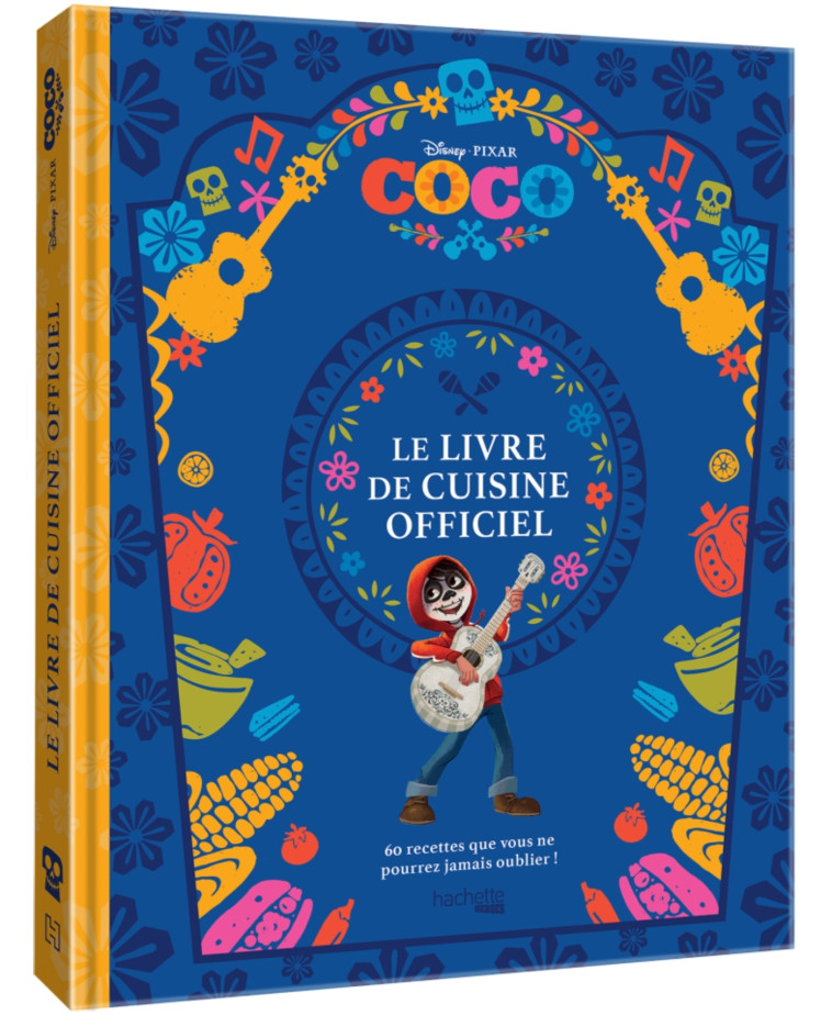 Coco - Le livre de cuisine officiel - Marion MCGUINNESS - HACHETTE HEROES