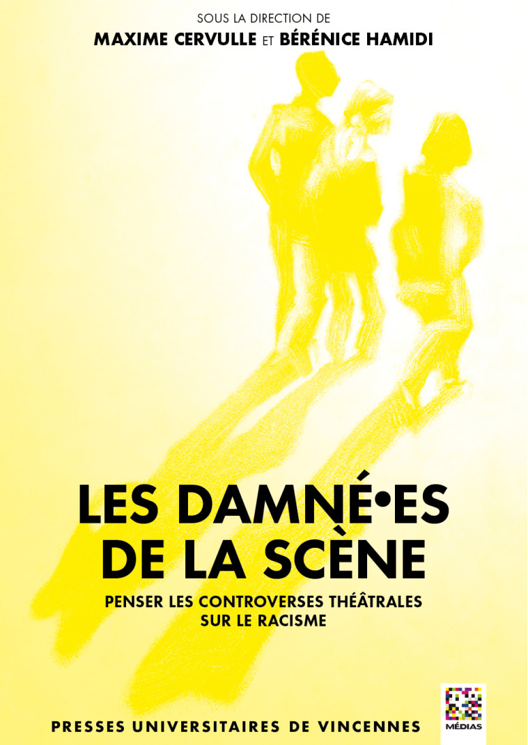 Les damné·es de la scène - Maxime Cervulle, Berenice Hamidi - PU VINCENNES