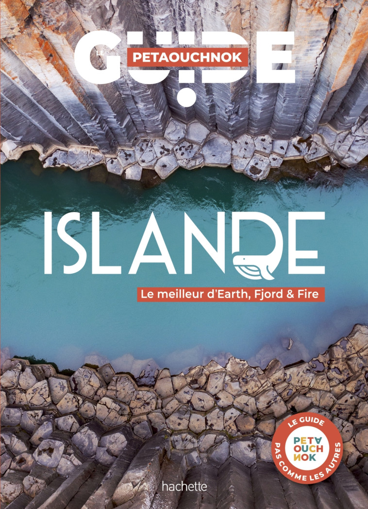 Islande Guide Petaouchnok - Raphaël de Casabianca, Antoine Delaplace - HACHETTE TOURI