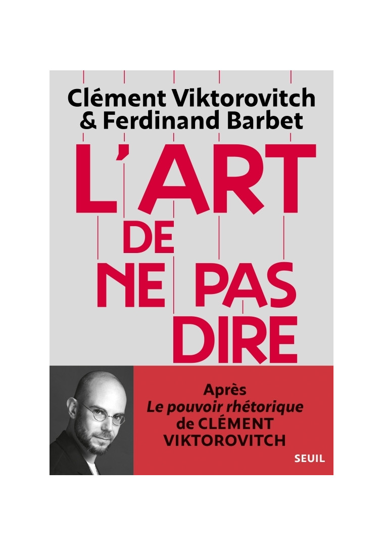 L'Art de ne pas dire - Clément Viktorovitch, Ferdinand Barbet - SEUIL