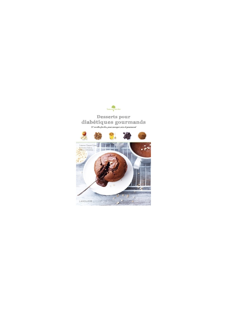 DESSERTS POUR DIABETIQUES GOURMANDS - Catherine Conan - LAROUSSE