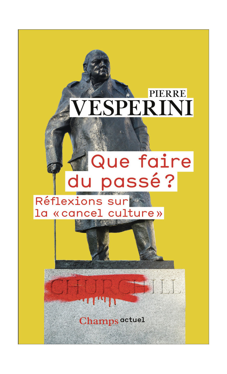 Que faire du passé ? - Pierre Vesperini - FLAMMARION