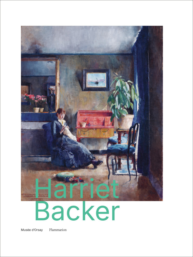 Harriet Backer -  COLLECTIFS FLAMMARION,  Collectif - FLAMMARION