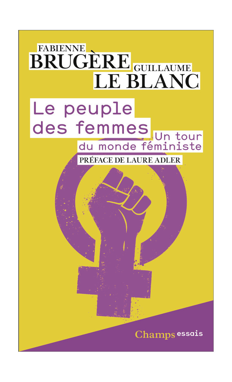 Le peuple des femmes -  FABIENNE BRUGERE / GUILLAUME LE BLANC, Guillaume Le Blanc, Fabienne Brugère, Laure Adler - FLAMMARION