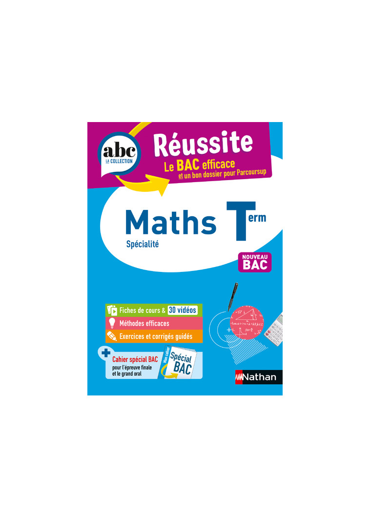 ABC Réussite Maths Terminale - Pierre-Antoine Desrousseaux, Laurent Gatoux - NATHAN