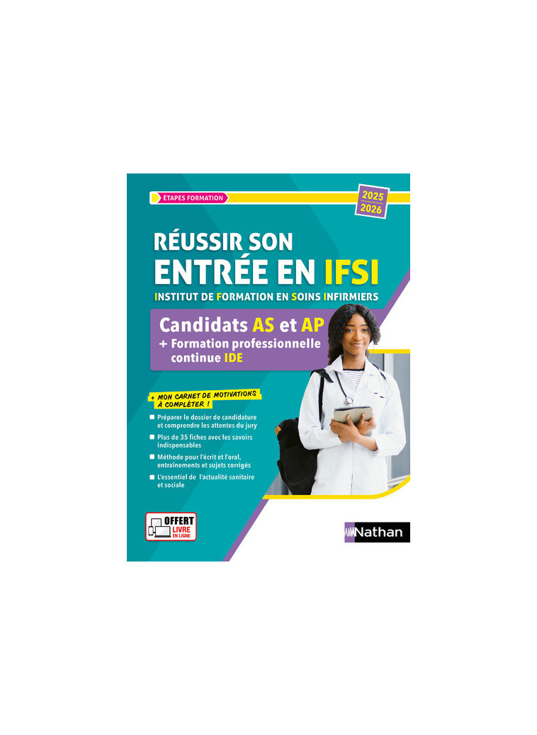 Réussir son entrée en IFSI - Candidats AS et AP + formation professionnelle continue (FPC) IDE - Louisa Rebih, Soizic Madiot, Tewfik Lahceme - NATHAN