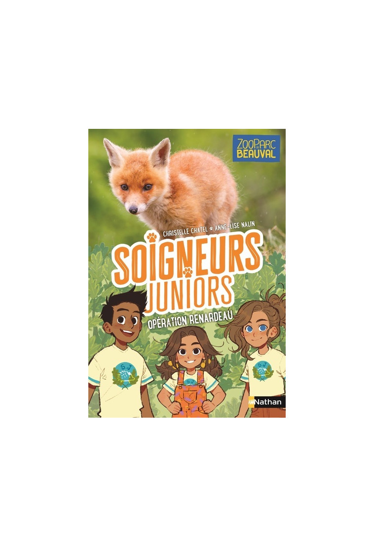 Soigneurs juniors - tome 14 Opération renardeau - Christelle Chatel, Anne-Lise Nalin - NATHAN