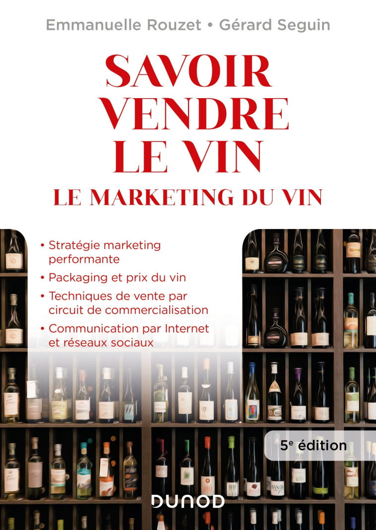 Savoir vendre le vin - 5e éd. - Emmanuelle Rouzet, Gérard Seguin - DUNOD