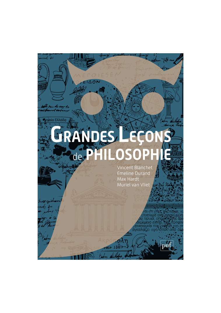 Grandes leçons de philosophie -  Collectif, Muriel Van Vliet, Vincent Blanchet, Max Hardt, Emeline Durand - PUF