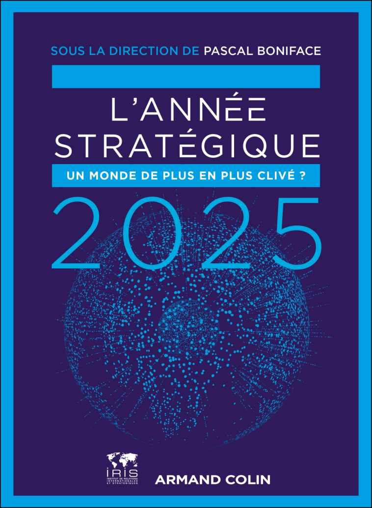 L'Année stratégique 2025 - Pascal Boniface - ARMAND COLIN