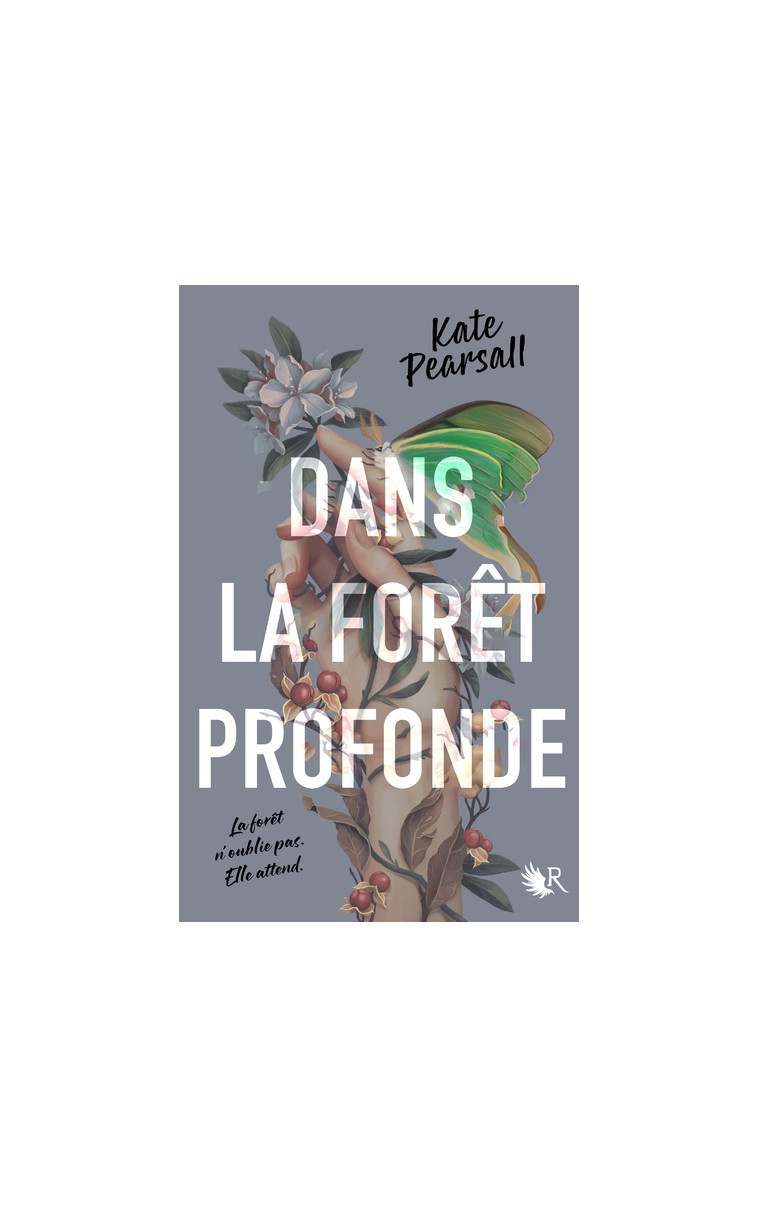 Dans la forêt profonde - Kate PEARSALL, Madeleine Nasalik - ROBERT LAFFONT