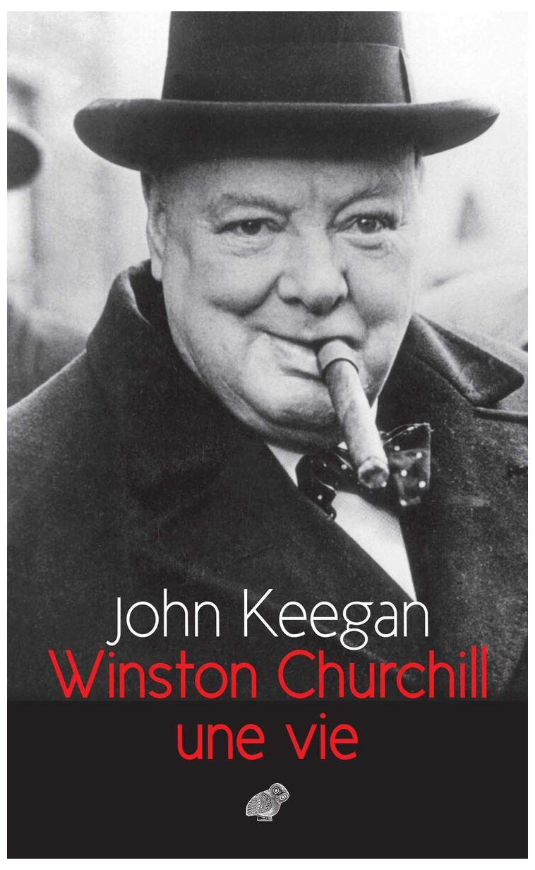 Winston Churchill - John Keegan, Christophe Jaquet - BELLES LETTRES