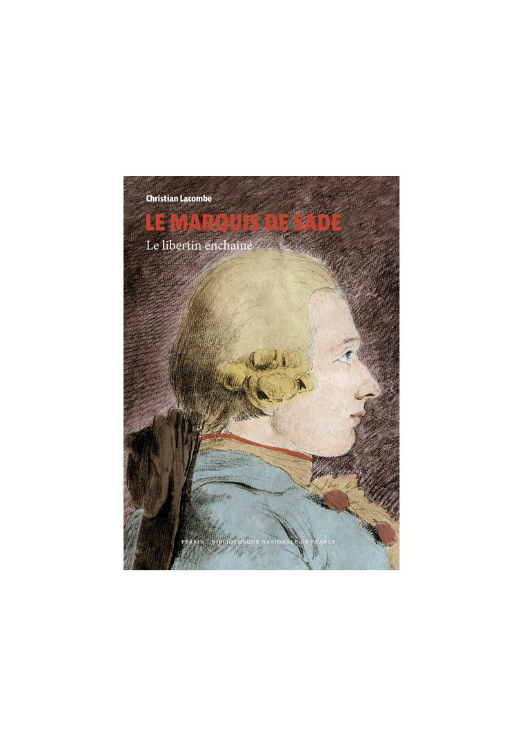 Le Marquis de Sade - Christian Lacombe - PERRIN