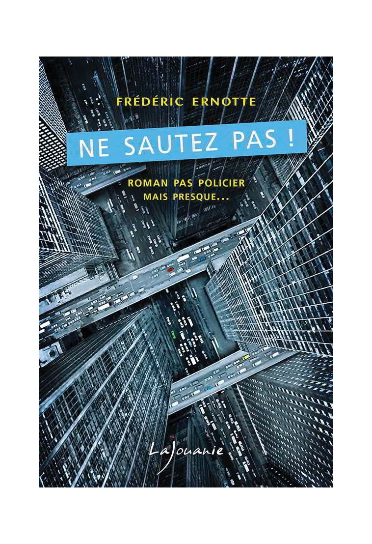 Ne sautez pas ! - frédéric ernotte - LAJOUANIE