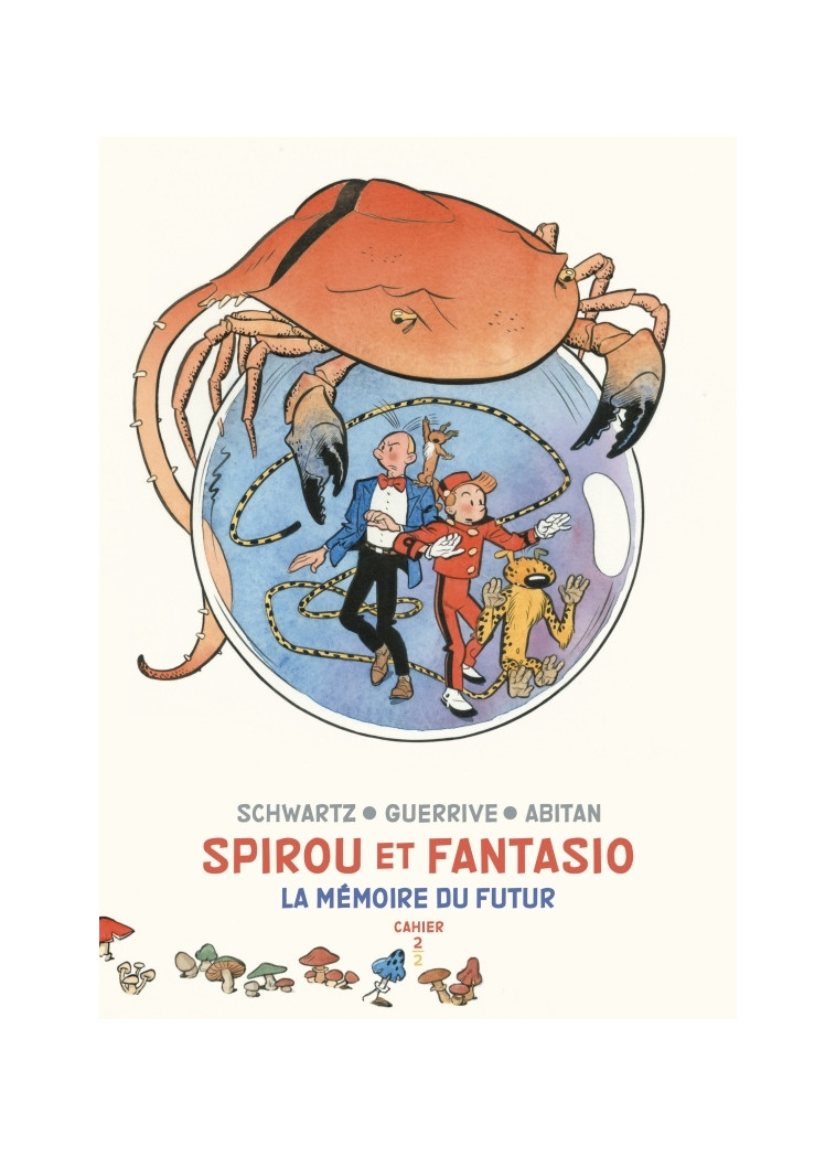 Spirou et Fantasio - Cahiers - La mémoire du futur - Cahiers 2/2 / Edition spéciale (Limitée limitée - Abitan Benjamin Abitan Benjamin, Guerrive Sophie Guerrive Sophie, Schwartz Schwartz,  Abitan Benjamin,  Guerrive Sophie,  SCHWARTZ - DUPUIS