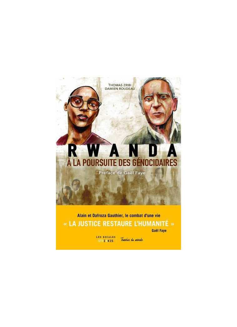 Rwanda, à la poursuite des génocidaires - Thomas Zribi, Damien Roudeau, Michel Welterlin - LES ESCALES