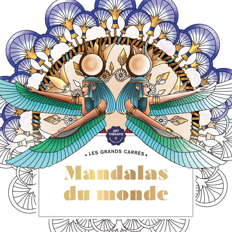 Les Grands carrés d'Art-thérapie Mandalas du monde - Karine Naye - HACHETTE HEROES