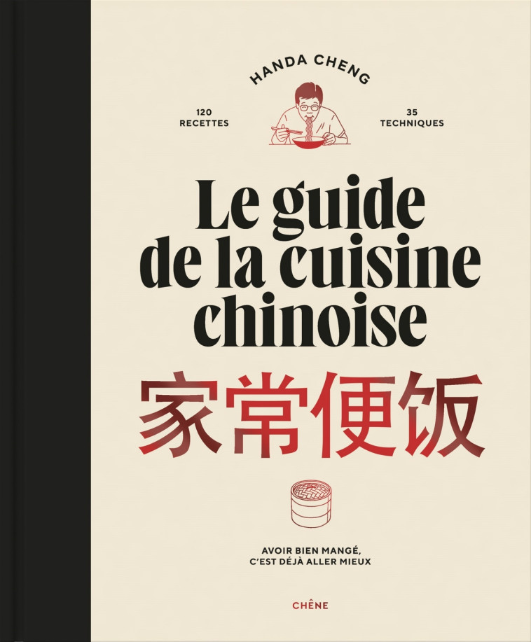 Le guide de la cuisine chinoise - Handa Cheng - LE CHENE