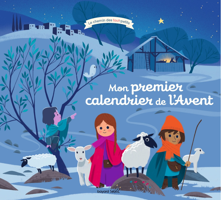 Mon premier calendrier de l'Avent - SOPHIE BRISOULT, Sébastien Pelon, SOPHIE DE BRISOULT - BAYARD SOLEIL