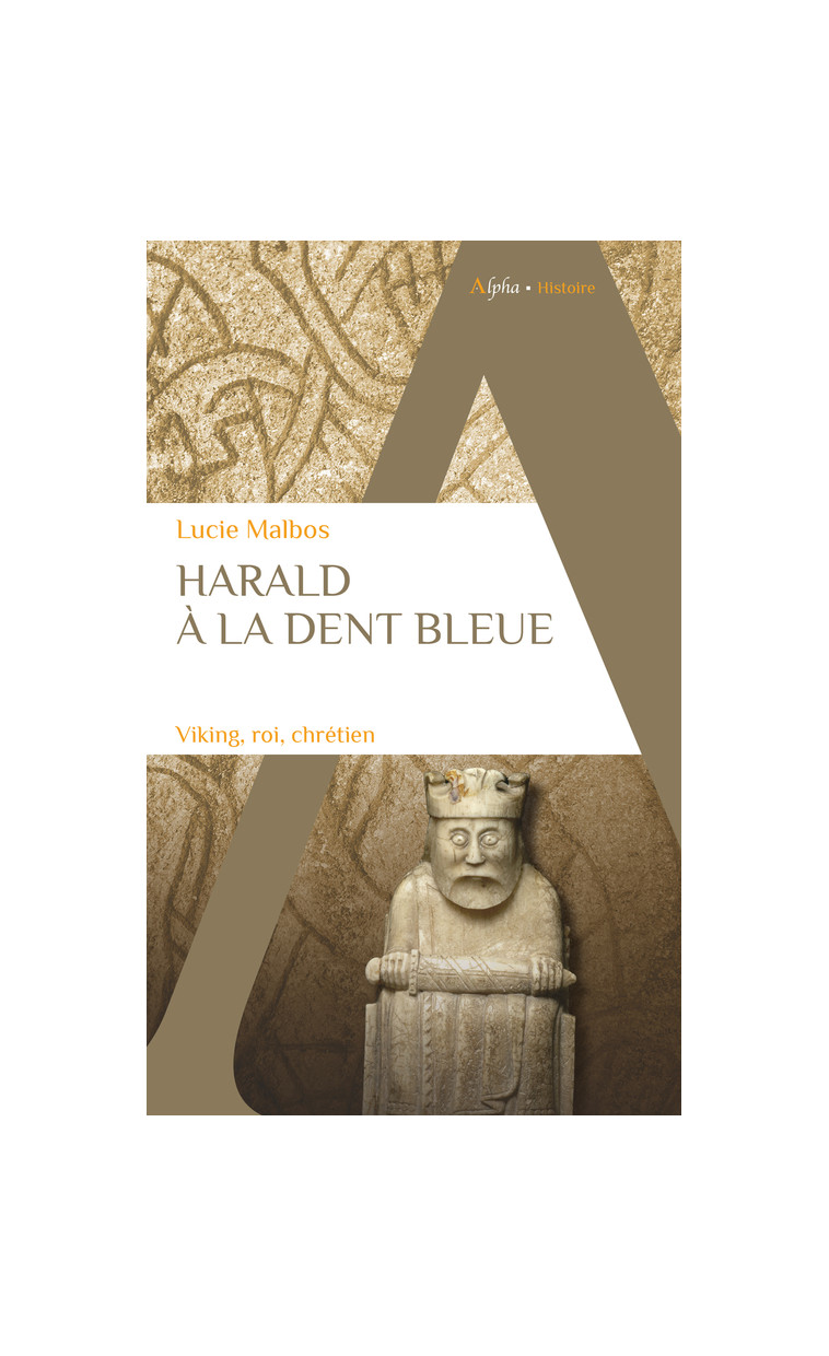 Harald à la Dent bleue -  Malbos lucie, Lucie Malbos - ALPHA