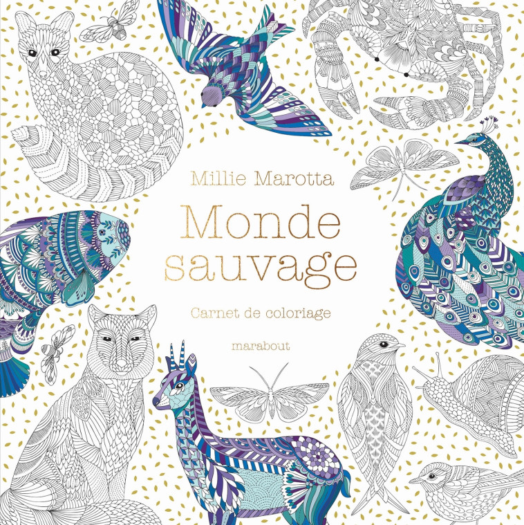 Monde sauvage - Millie Marotta - MARABOUT