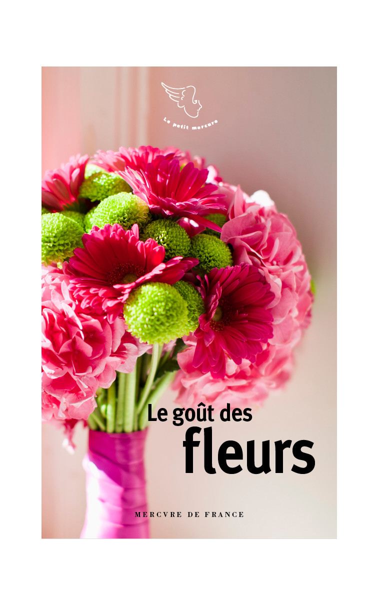 Le goût des fleurs -  Collectifs - MERCURE DE FRAN