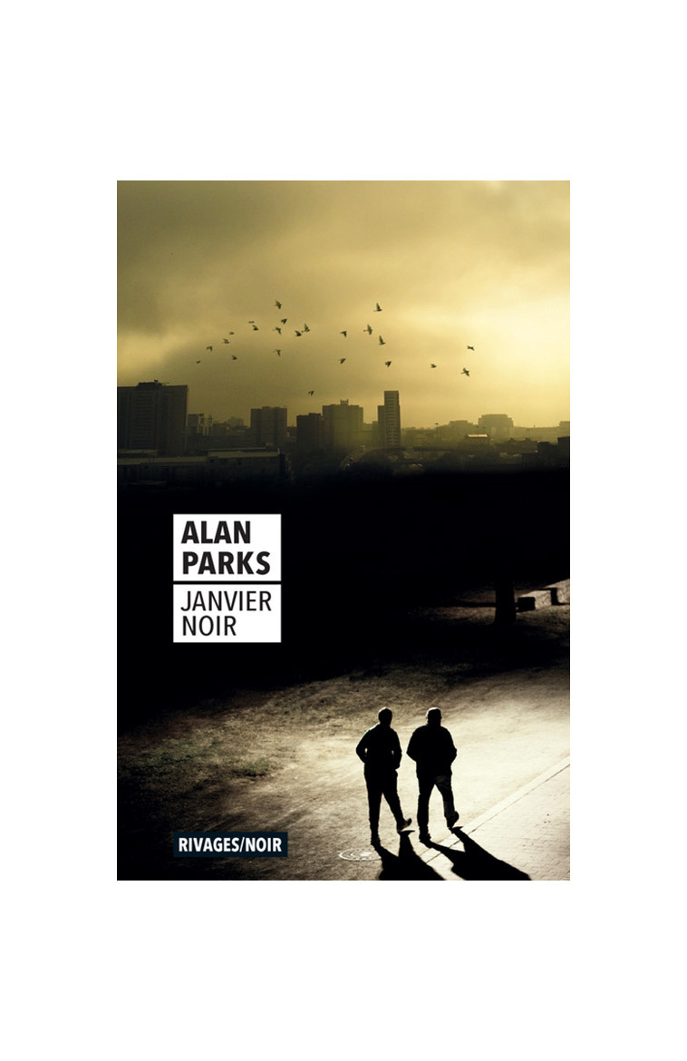 Janvier noir - Alan Parks, Olivier Deparis - RIVAGES