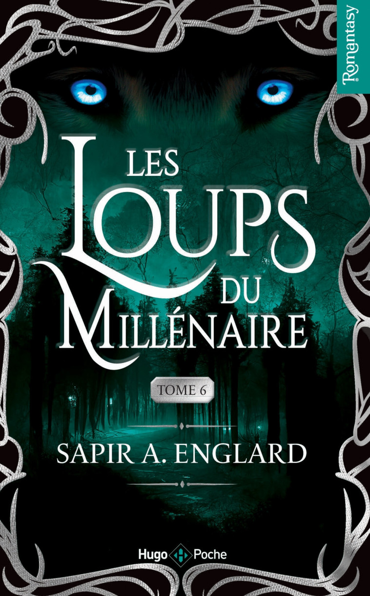 Les Loups du millénaire - Tome 06 - Sapir A. Englard - HUGO POCHE