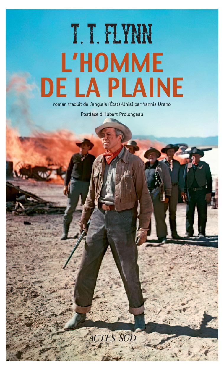 L'homme de la plaine -  FLYNN T. T./URANO YANNIS/PROLONGEAU HUBERT, T. T. Flynn, Hubert Prolongeau, Yannis Urano - ACTES SUD