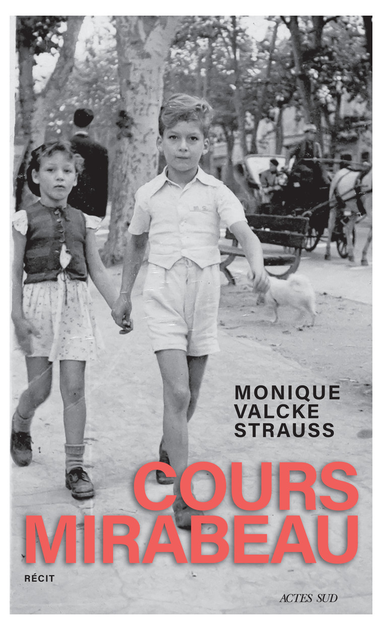 Cours Mirabeau -  VALCKE STRAUSS MONIQUE, Monique Valcke strauss - ACTES SUD