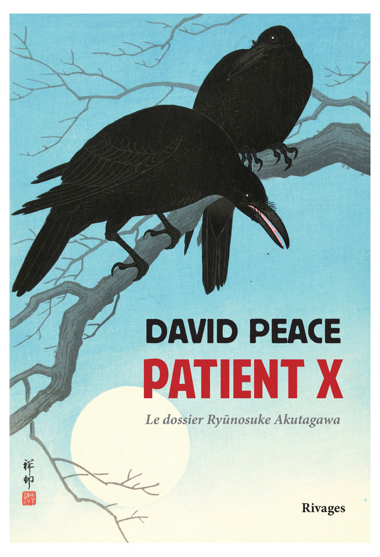 Patient X - David Peace, Isabelle Maillet, Jean-Paul Gratias - RIVAGES