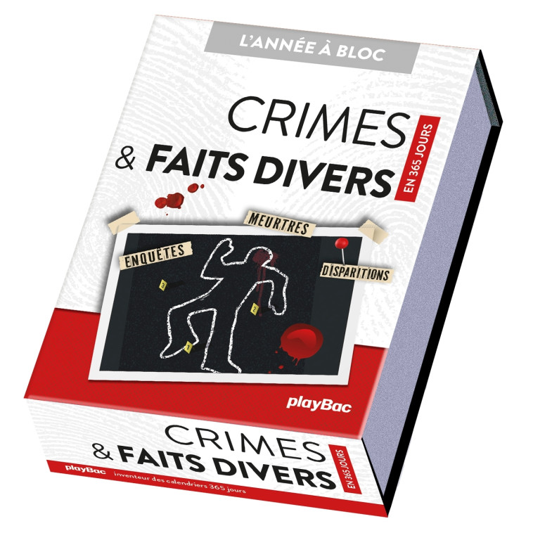 Calendrier Crimes et Faits divers en 365 jours - L'ANNÉE À BLOC -   - PLAY BAC