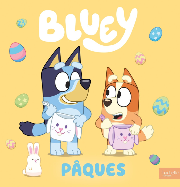 Bluey - Pâques - Lyse Leroy, BBC Studios - Ladybird Books Ltd BBC Studios - Ladybird Books Ltd - HACHETTE JEUN.