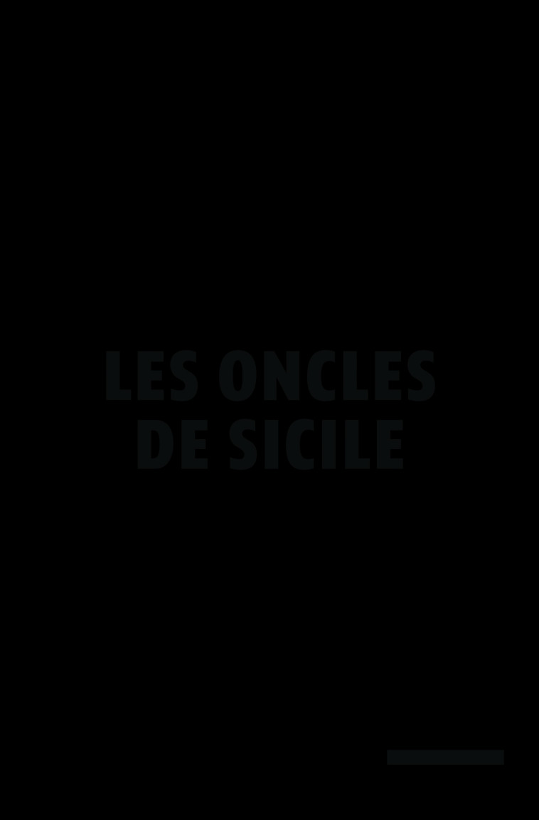 Les Oncles de Sicile - Leonardo SCIASCIA, Mario FUSCO - GALLIMARD