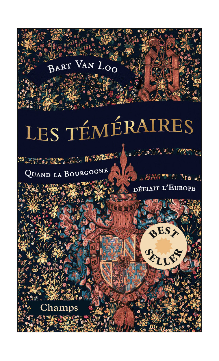 Les Téméraires (collector) - Quand la Bourgogne défiait l'Europe - Bart Van Loo, Isabelle Rosselin, Daniel Cunin - FLAMMARION