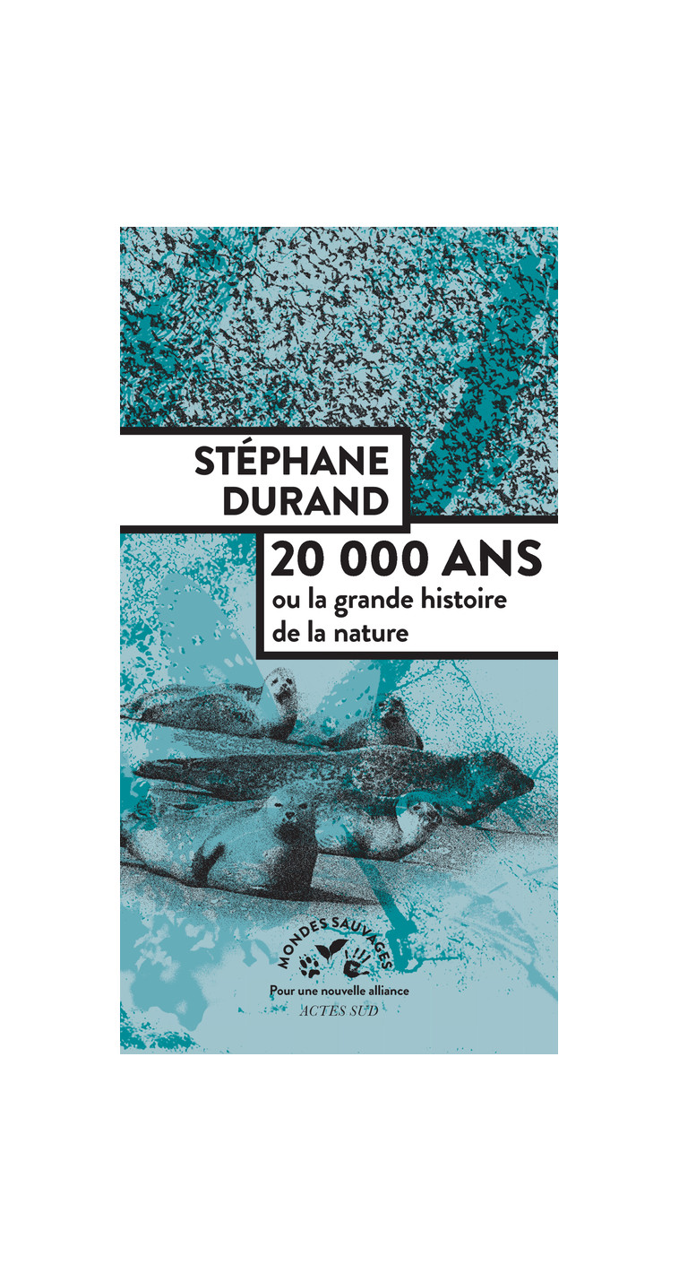 20000 ans - Stéphane Durand - ACTES SUD