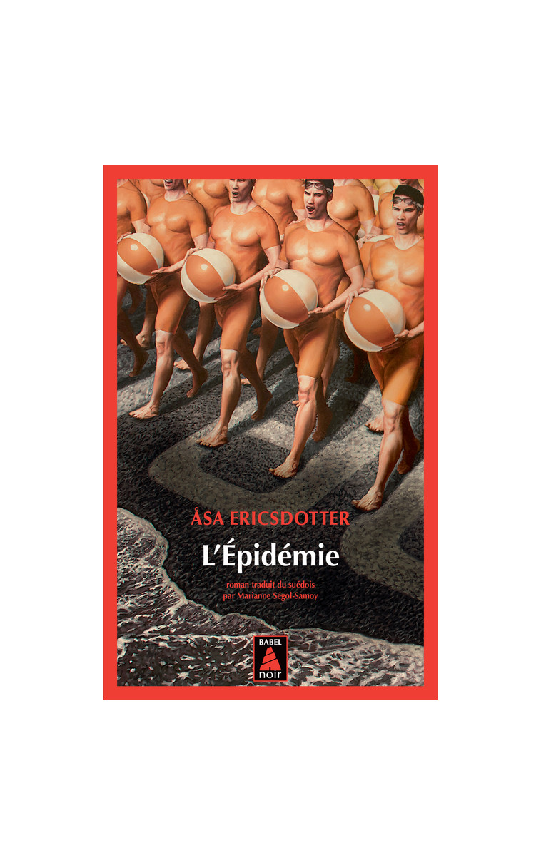 L'Épidémie - Åsa Ericsdotter, Marianne Ségol-Samoy - ACTES SUD