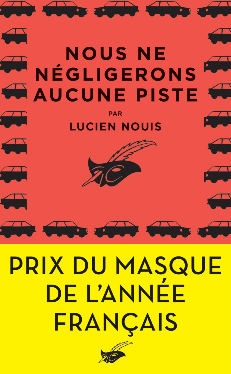 Nous ne négligerons aucune piste - Lucien Nouis - ED DU MASQUE