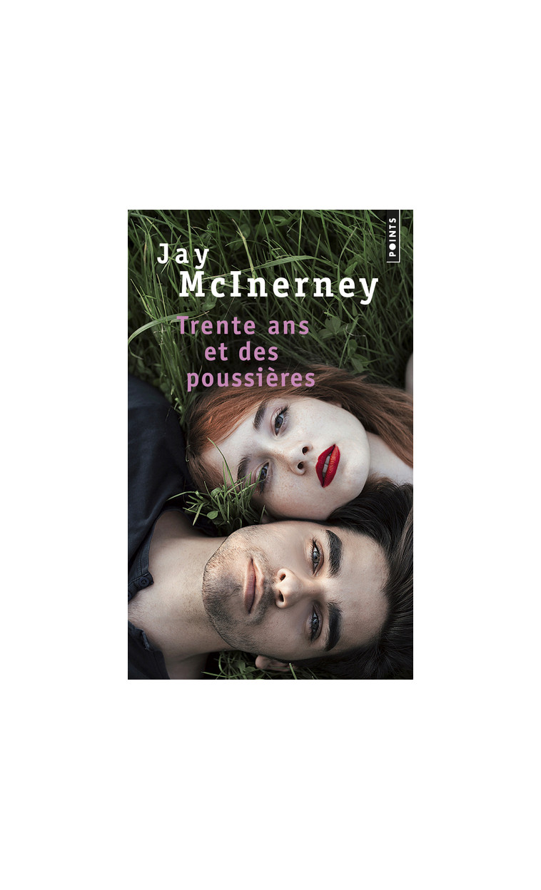 Trente ans et des poussières - Jay McInerney - POINTS