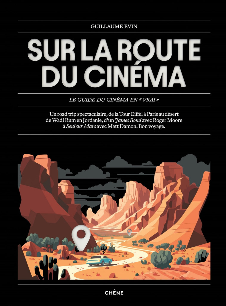 Sur la route du cinéma - Guillaume Evin - LE CHENE