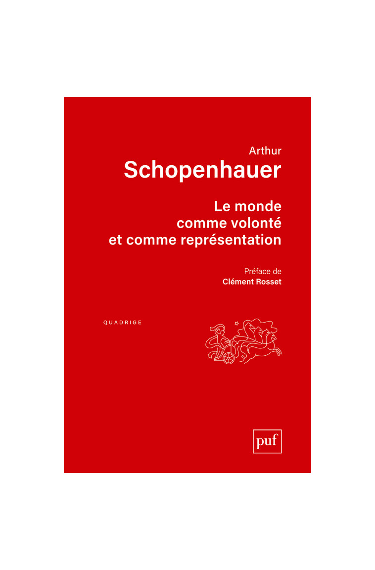 Le monde comme volonté et comme représentation - Arthur Schopenhauer - PUF