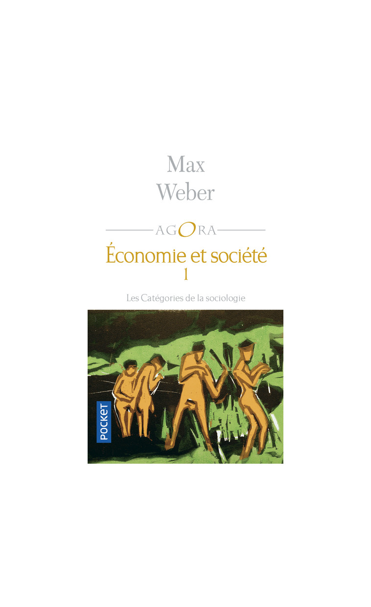 Economie et société - tome 1 Les catégories de la sociologie - Max Weber - POCKET