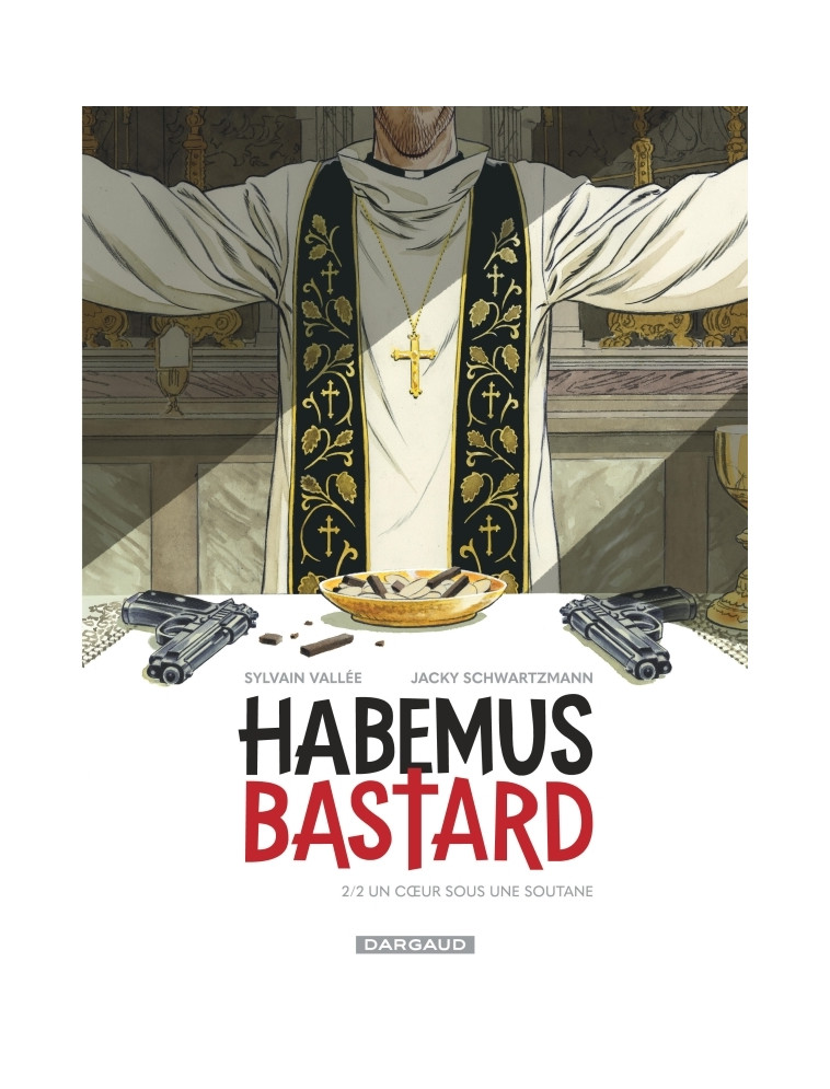 Habemus Bastard - Tome 2 - Un c ur sous une soutane -  Vallée Sylvain,  Schwartzmann Jacky - DARGAUD