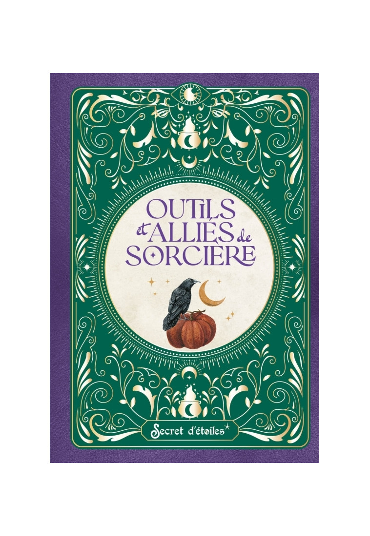 Outils et alliés de sorcière - Rebecca De Geetere, Laure Vallée - SECRET ETOILES