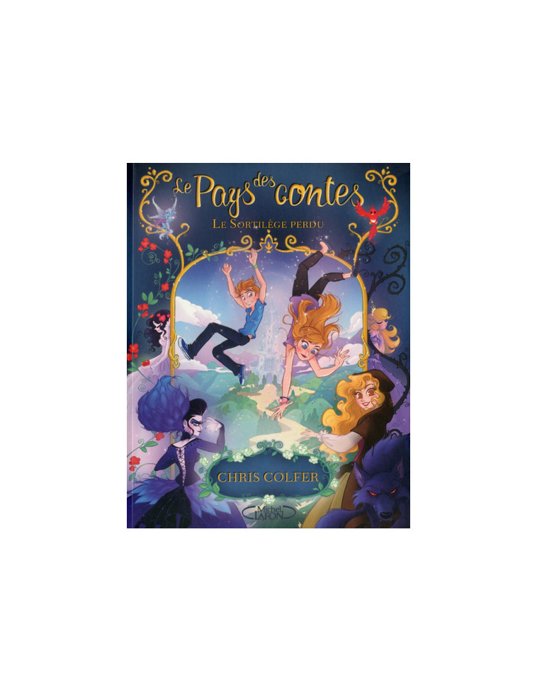 Le pays des contes T01 Le sortilège perdu - Chris Colfer, Yan Brailowsky - MICHEL LAFON