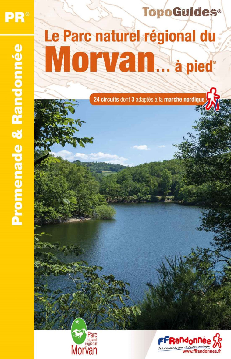 Le Parc Naturel Régional du Morvan à pied -  Collectif - FFRP