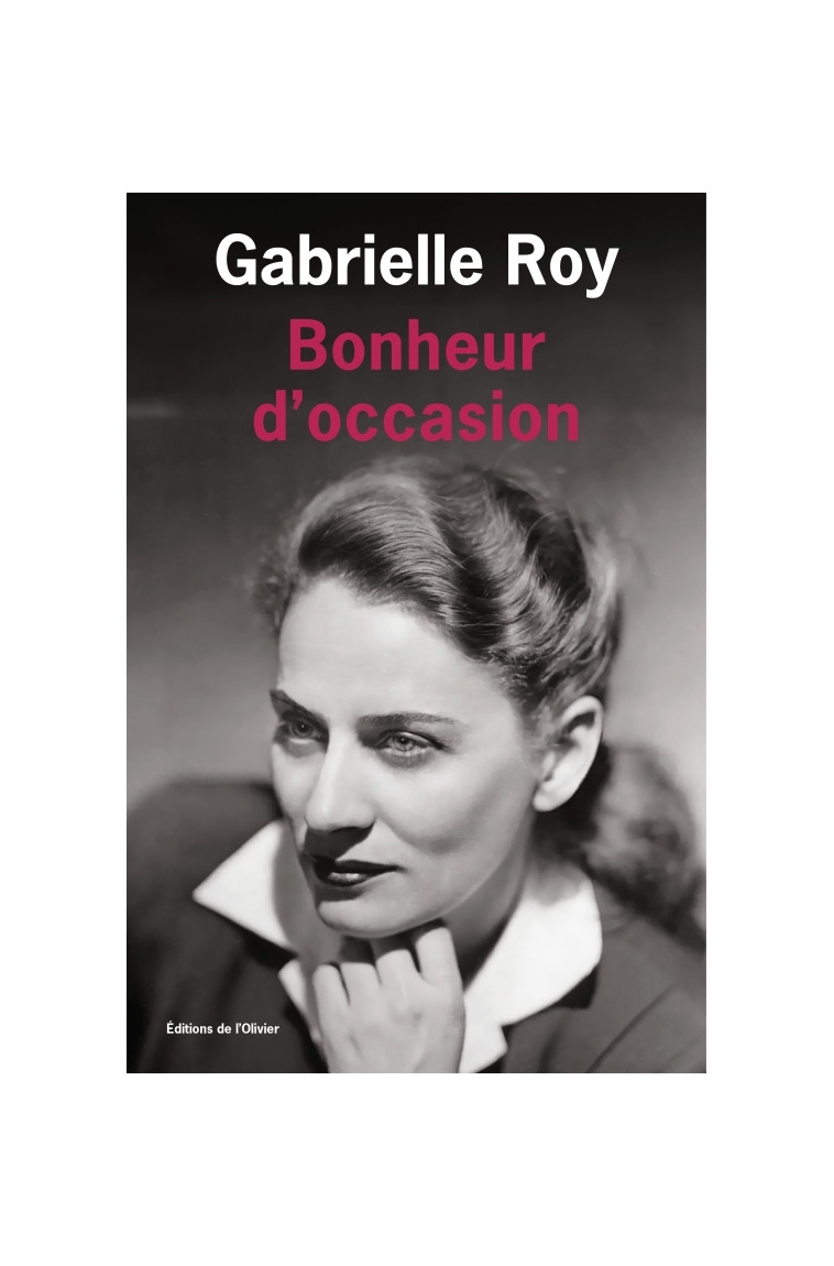 Bonheur d'occasion - Gabrielle Roy - OLIVIER