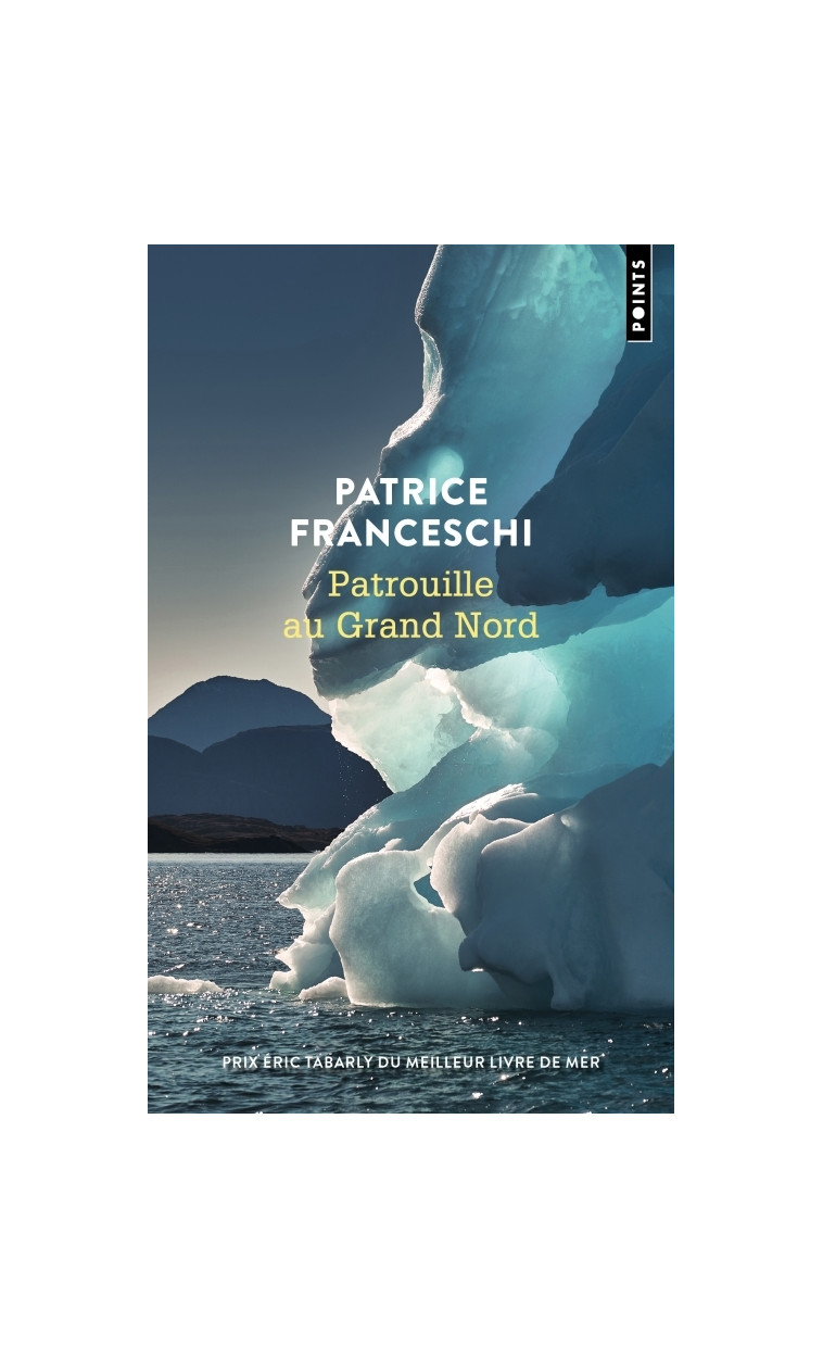 Patrouille au Grand Nord - Patrice Franceschi - POINTS