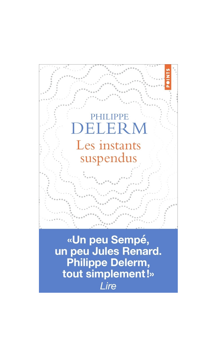 Les Instants suspendus - Philippe Delerm - POINTS